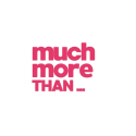 MUCH MORE THAN